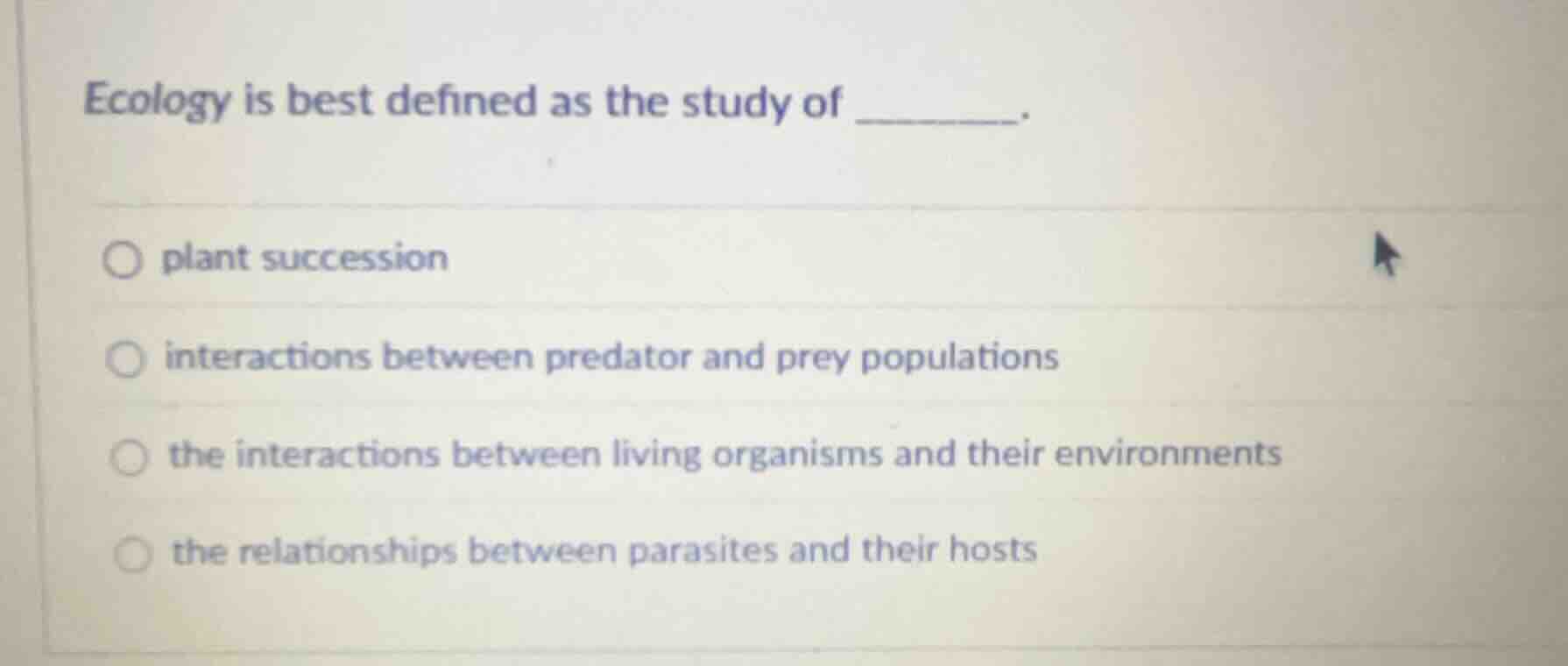 ecology is best defined as the study of ______. plant succession intera…