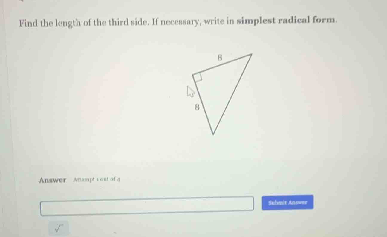 find the length of the third side. if necessary, write in simplest radi…