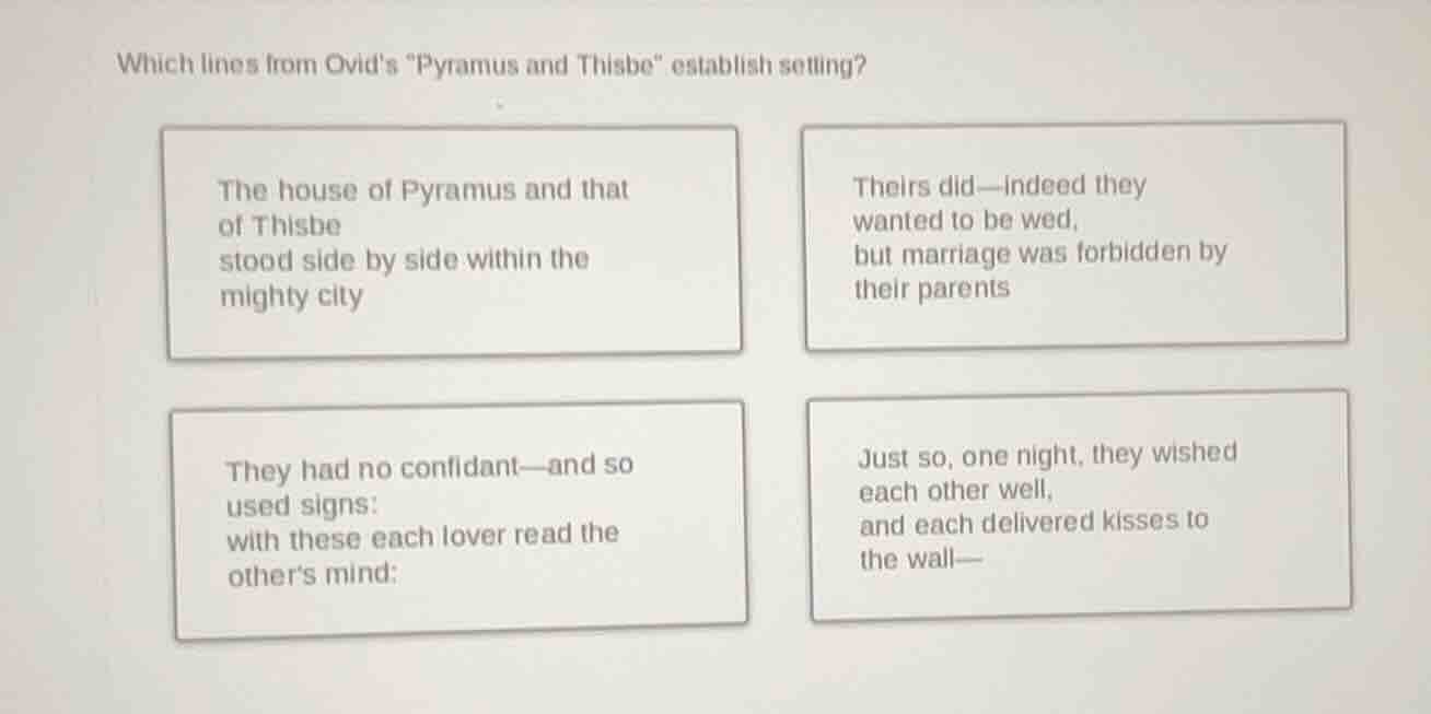 which lines from ovids \pyramus and thisbe\ establish setting? the hous…