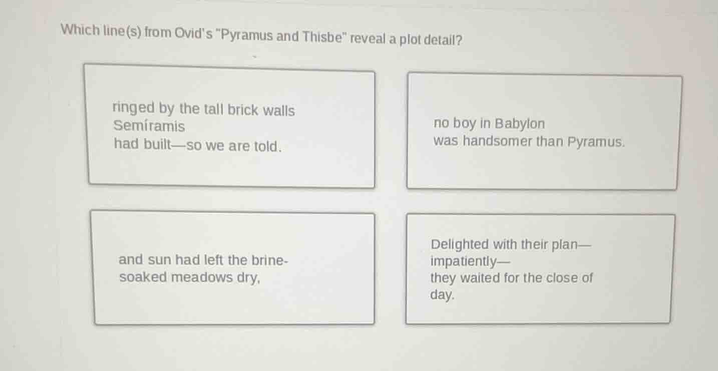 which line(s) from ovids \pyramus and thisbe\ reveal a plot detail? rin…