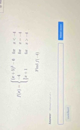 f(x)=\begin{cases}dfrac{(x + 5)^2 - 6}{4}&\text{for }x < -4\\dfrac{3}{2…