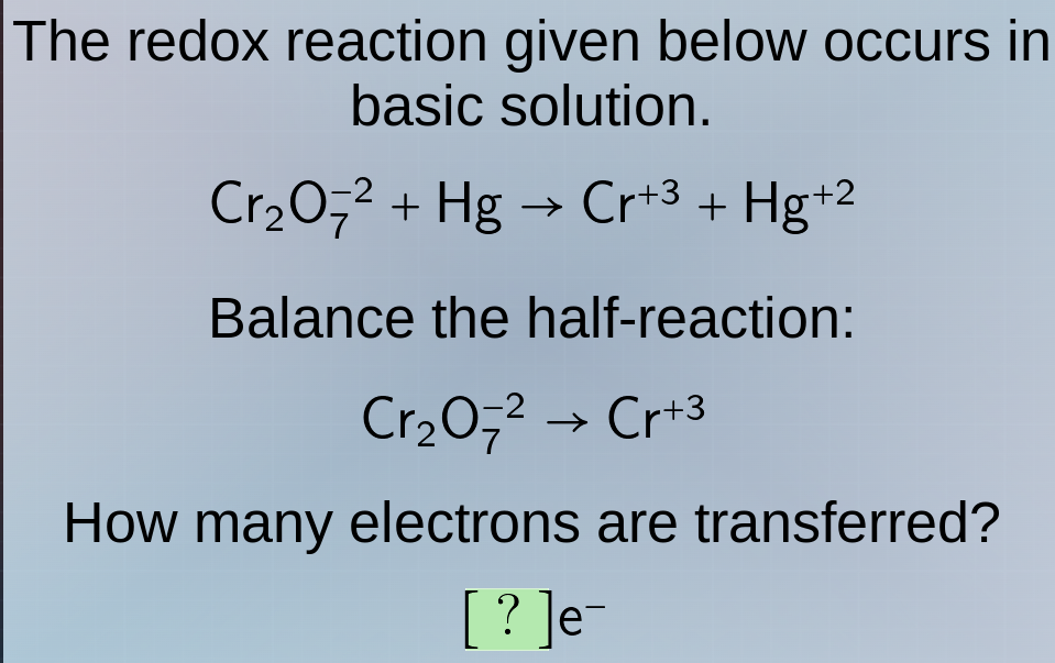 the redox reaction given below occurs in basic solution.\\(\\ce{cr2o7^{…