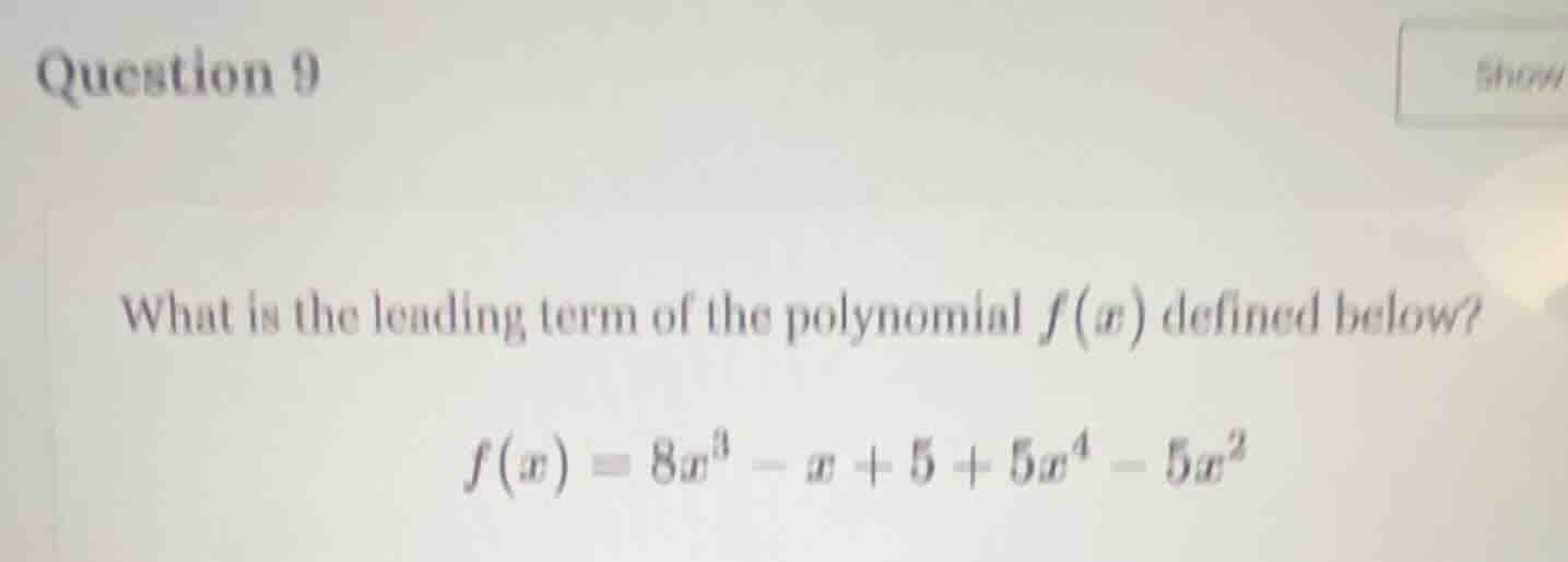 question 9 what is the leading term of the polynomial ( f(x) ) defined …