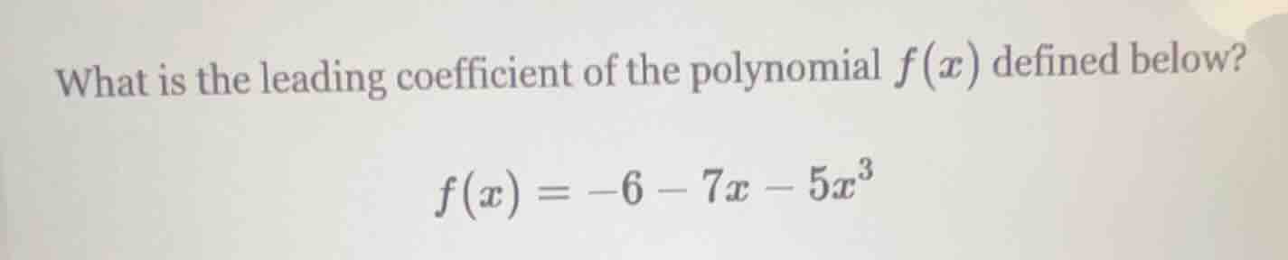 what is the leading coefficient of the polynomial $f(x)$ defined below?…