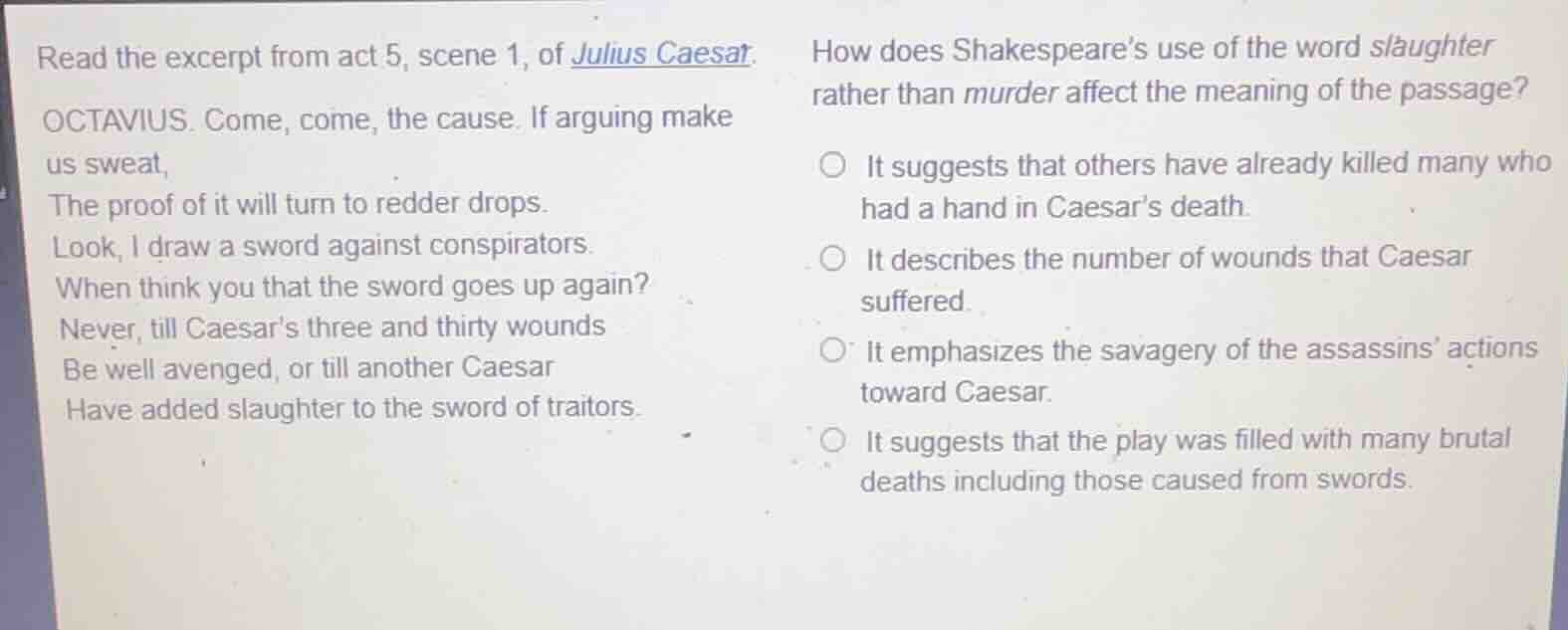 read the excerpt from act 5, scene 1, of julius caesar. octavius. come,…