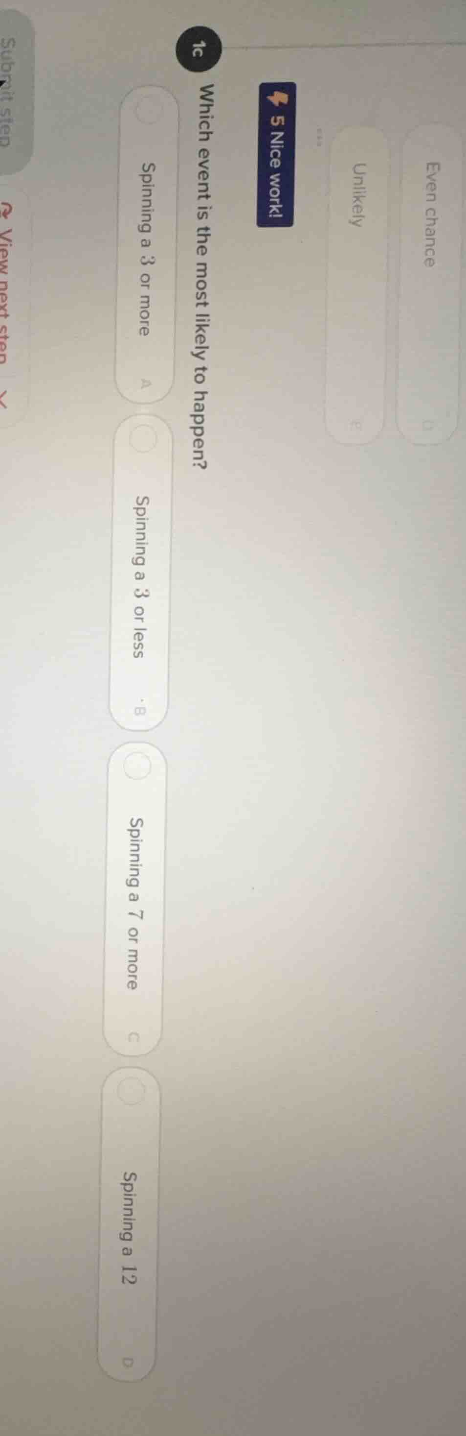 1c which event is the most likely to happen? a spinning a 3 or more b s…