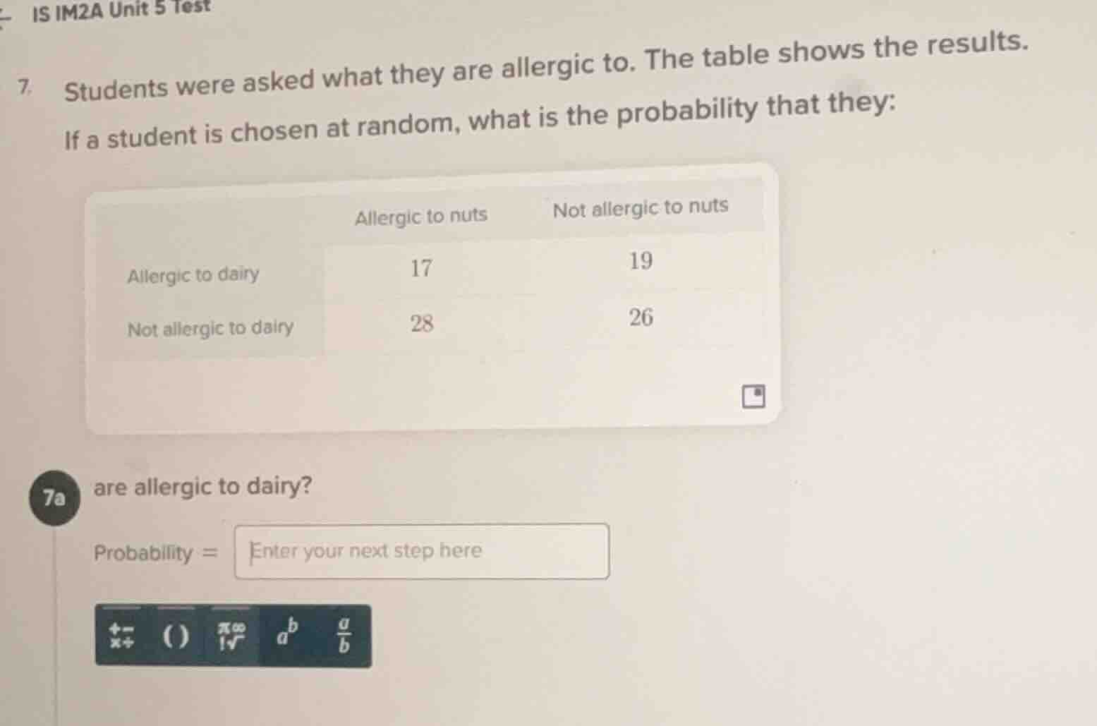 7. students were asked what they are allergic to. the table shows the r…
