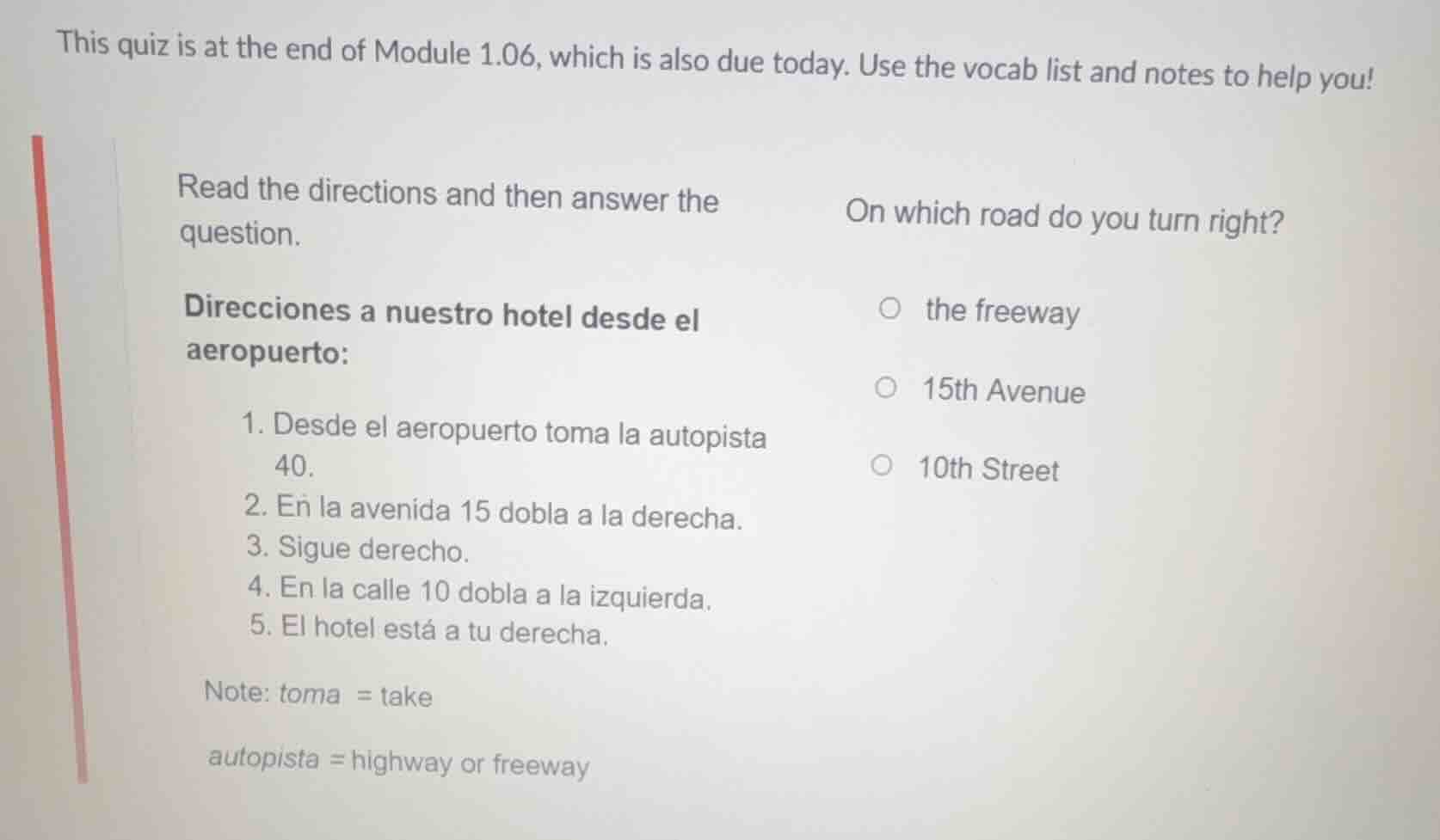 this quiz is at the end of module 1.06, which is also due today. use th…