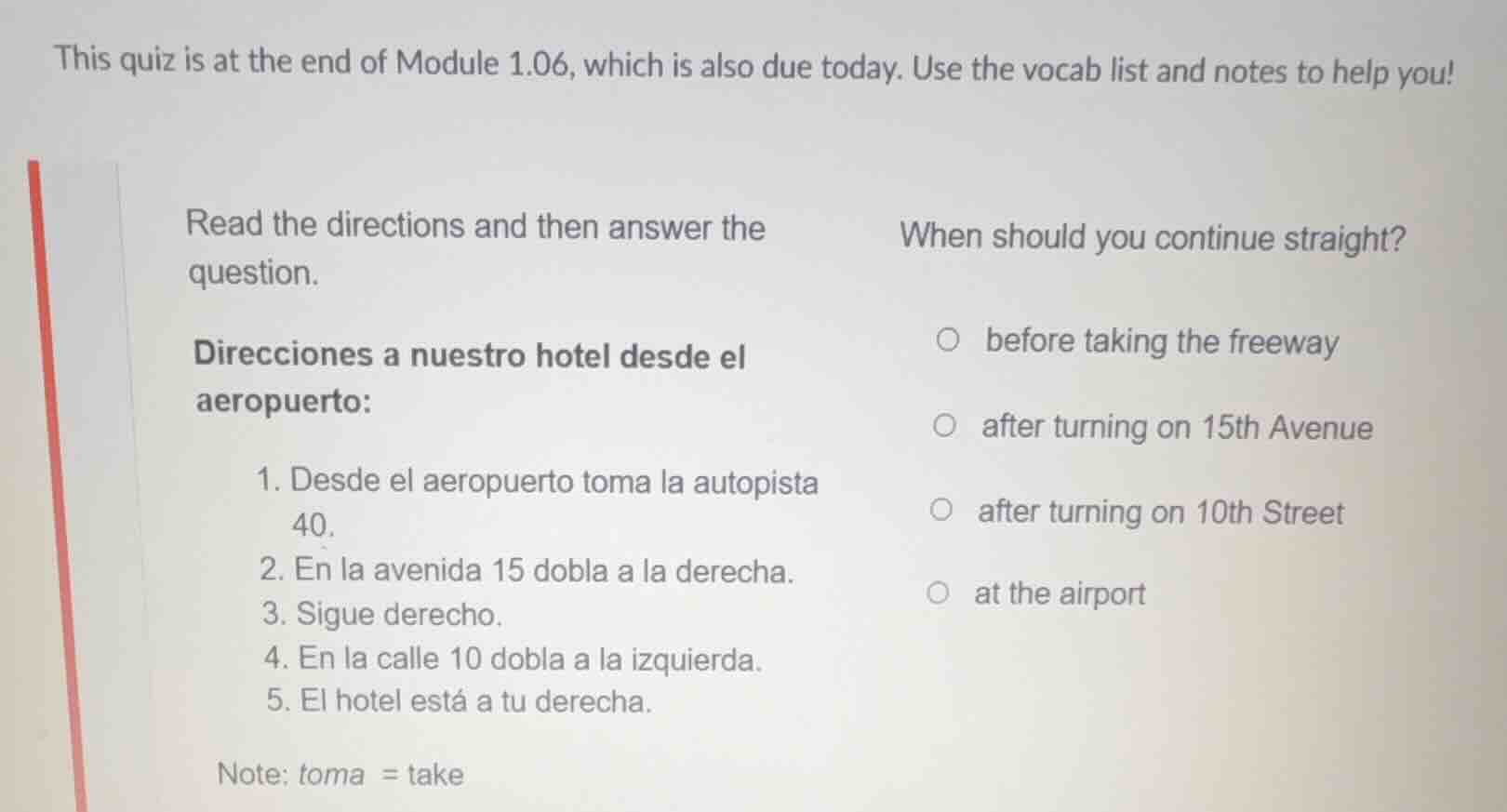 this quiz is at the end of module 1.06, which is also due today. use th…
