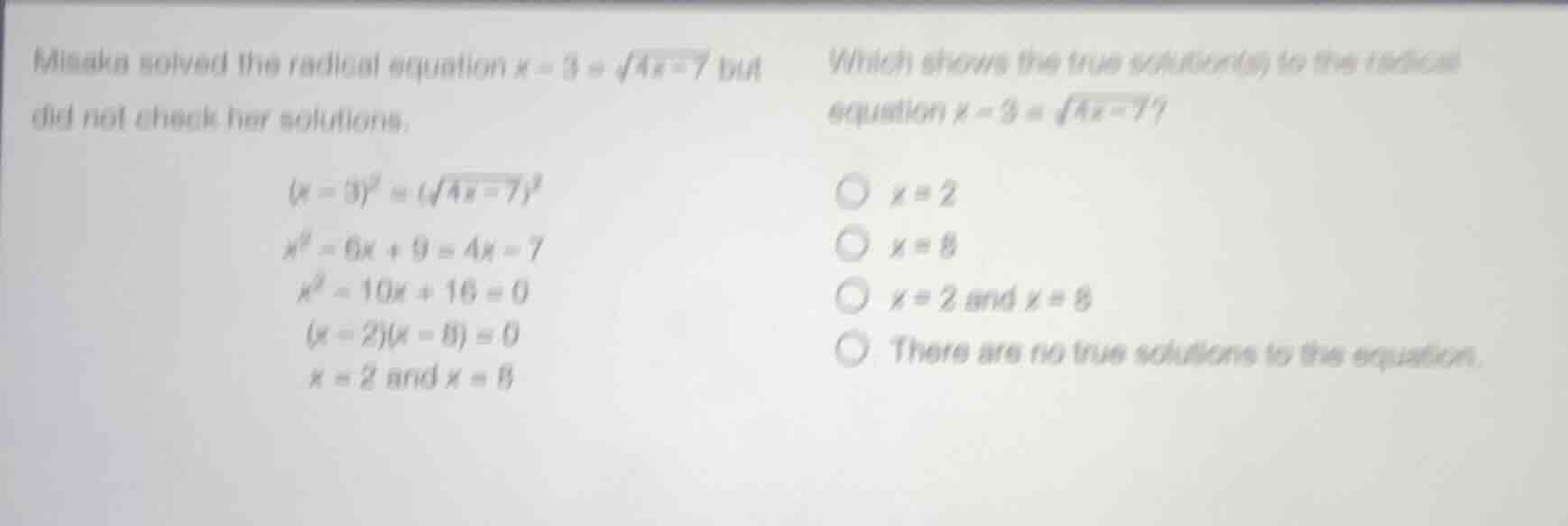 misaka solved the radical equation $x - 3 = \\sqrt{4x - 7}$ but did not…
