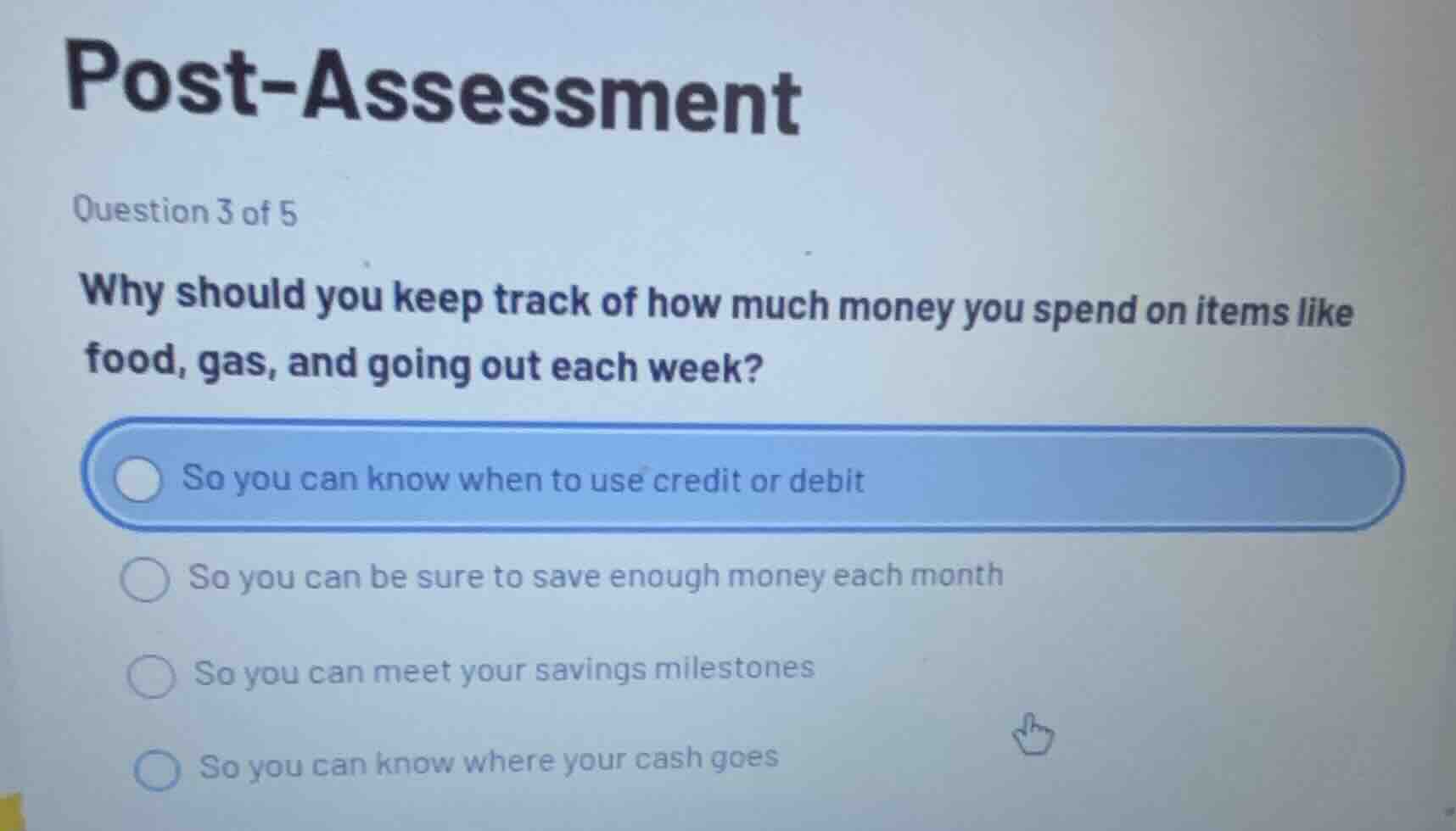 post - assessment question 3 of 5 why should you keep track of how much…