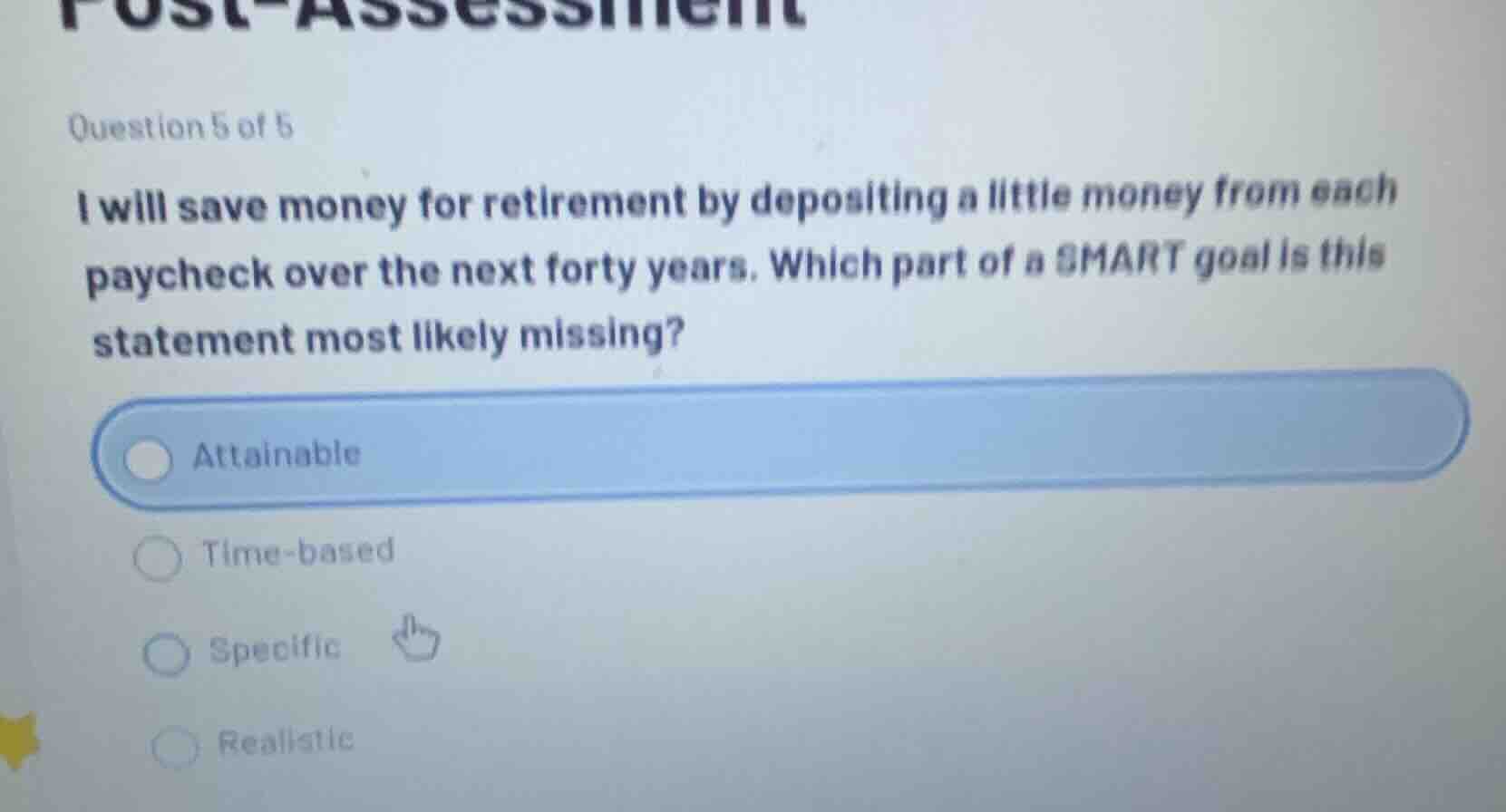 question 5 of 5 i will save money for retirement by depositing a little…