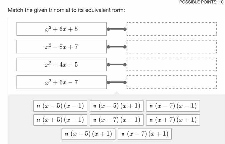 match the given trinomial to its equivalent form: $x^2 + 6x + 5$ $x^2 -…