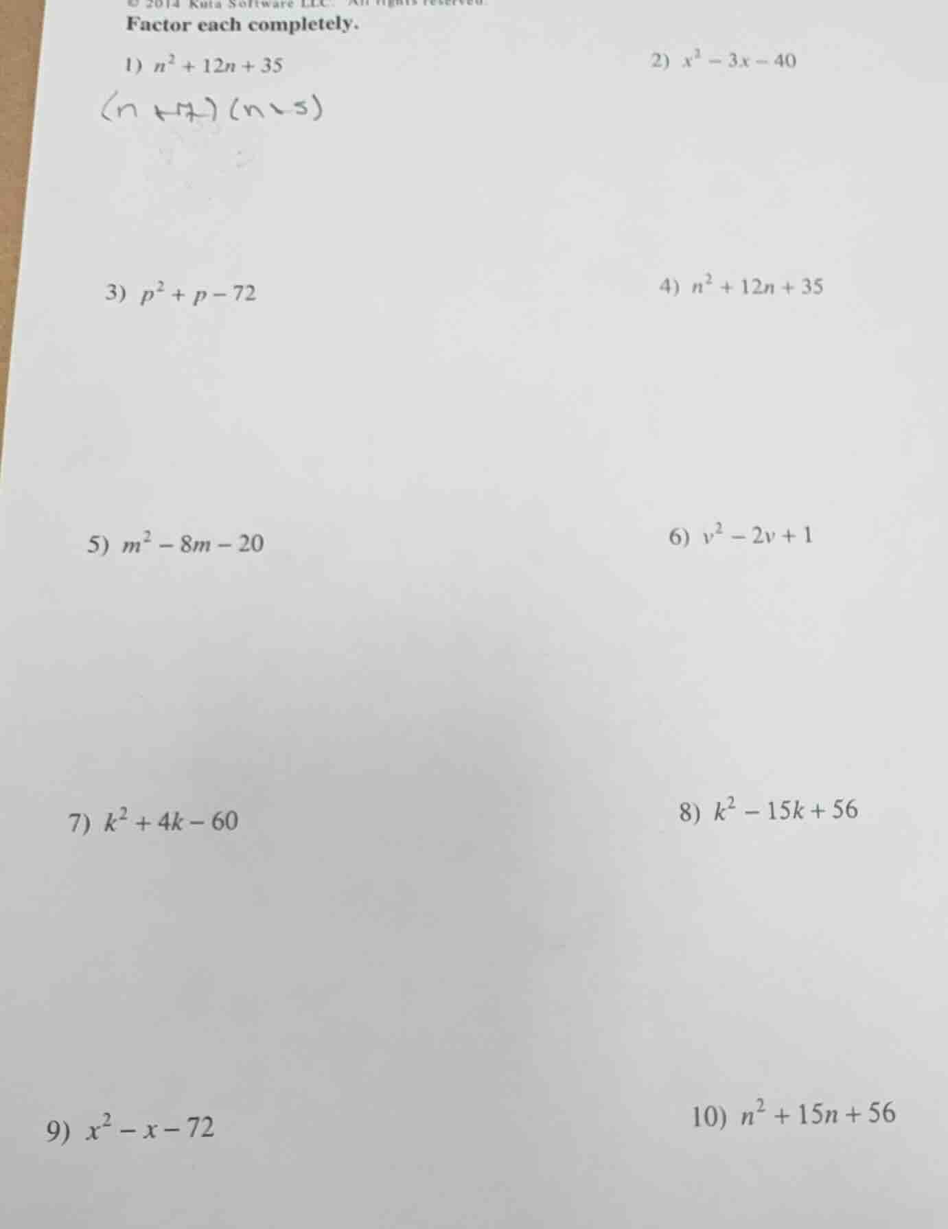 factor each completely. 1) $n^2 + 12n + 35$ 2) $x^2 - 3x - 40$ 3) $p^2 …