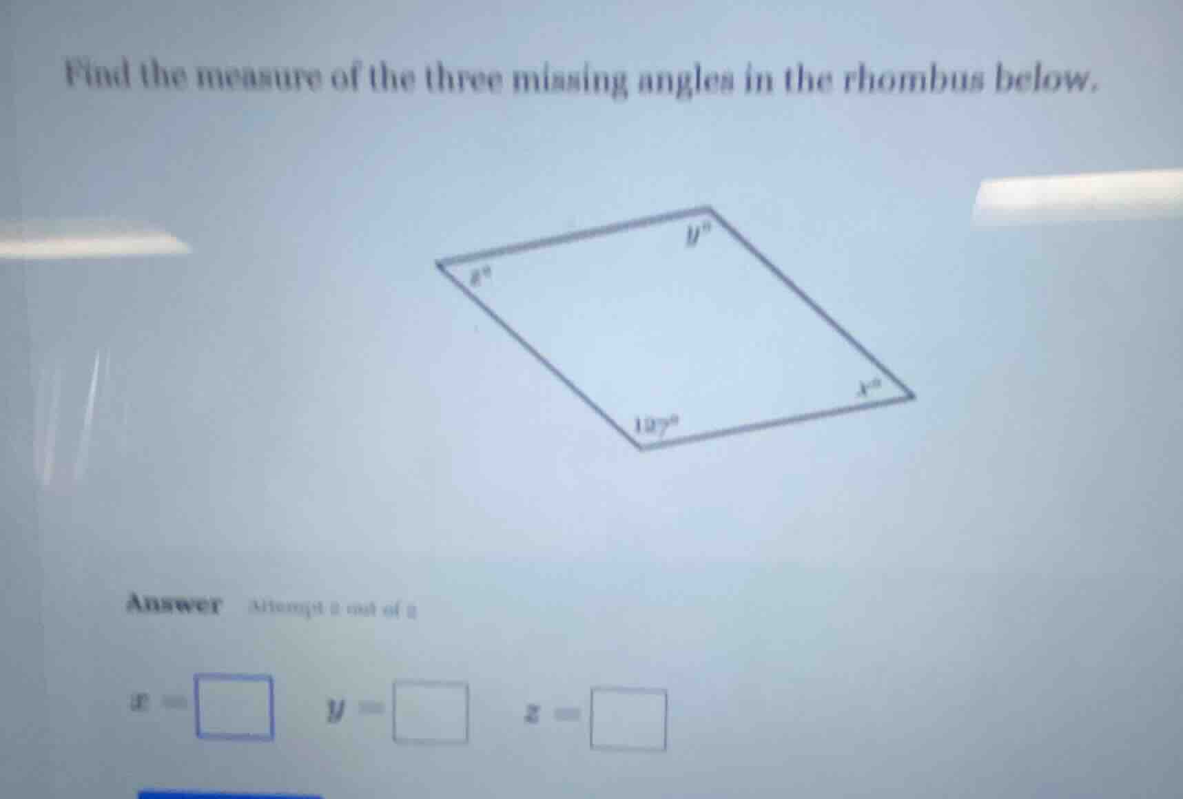 find the measure of the three missing angles in the rhombus below. 107°…