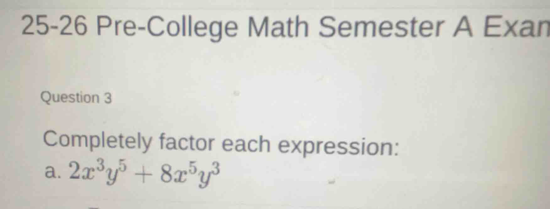 25-26 pre-college math semester a exam question 3 completely factor eac…