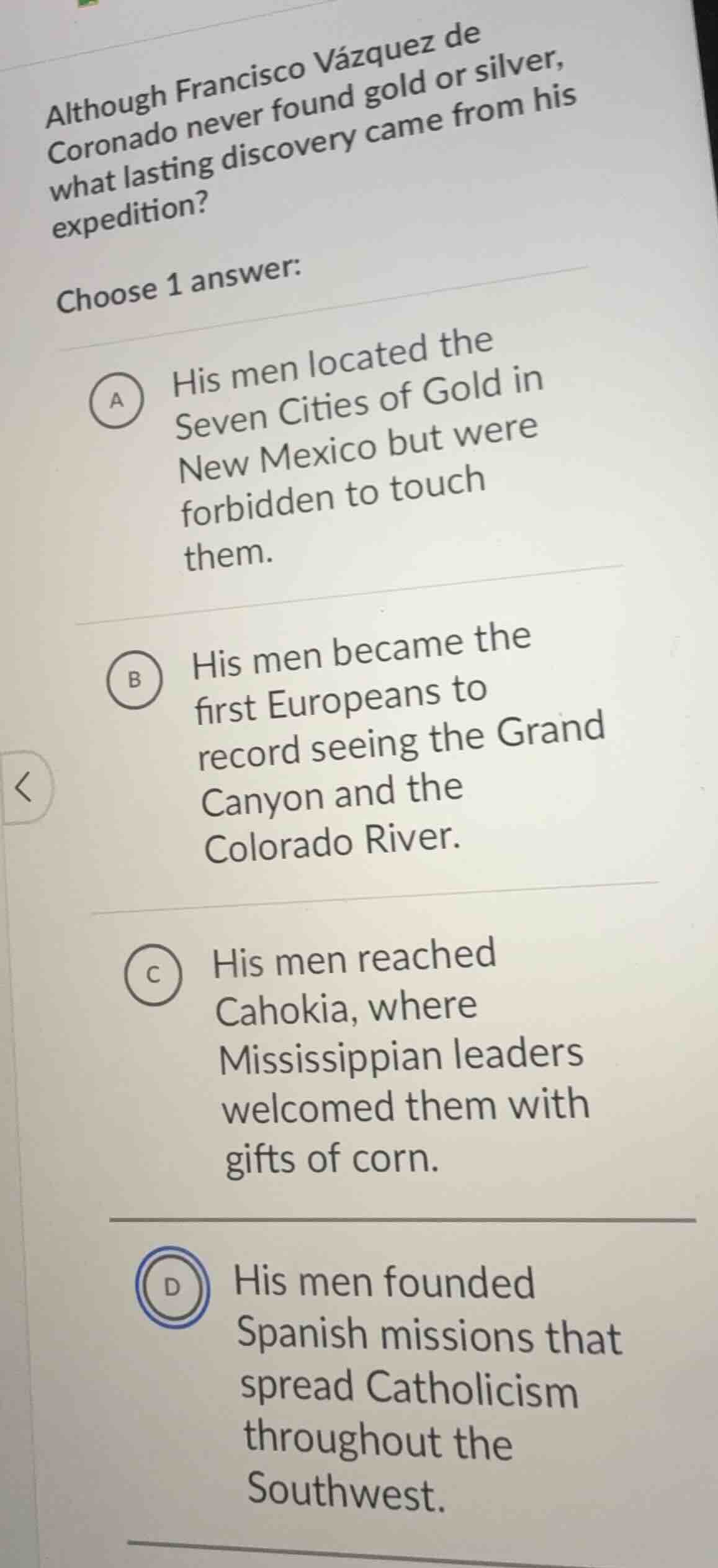 although francisco vázquez de coronado never found gold or silver, what…