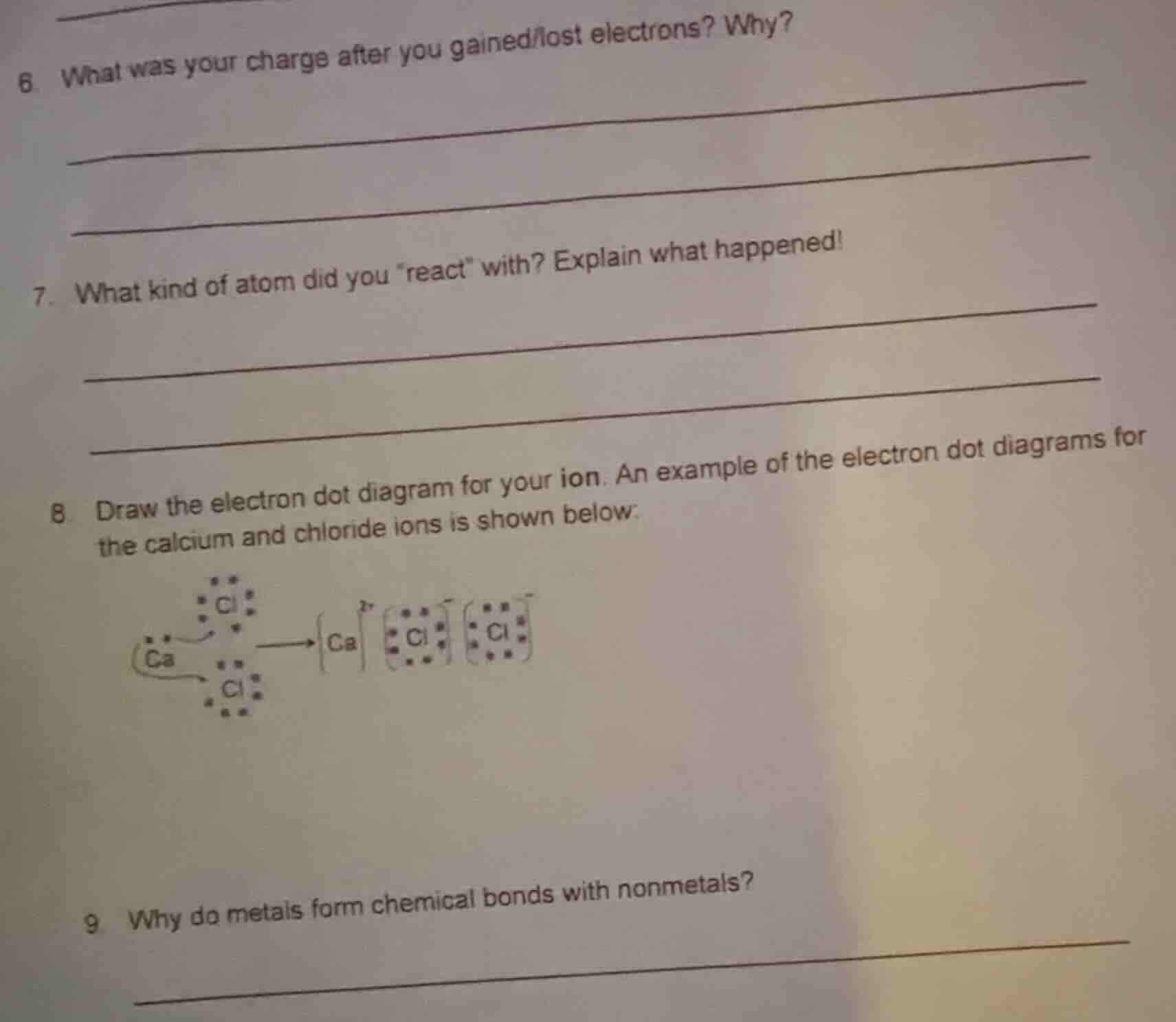 6. what was your charge after you gained/lost electrons? why? 7. what k…