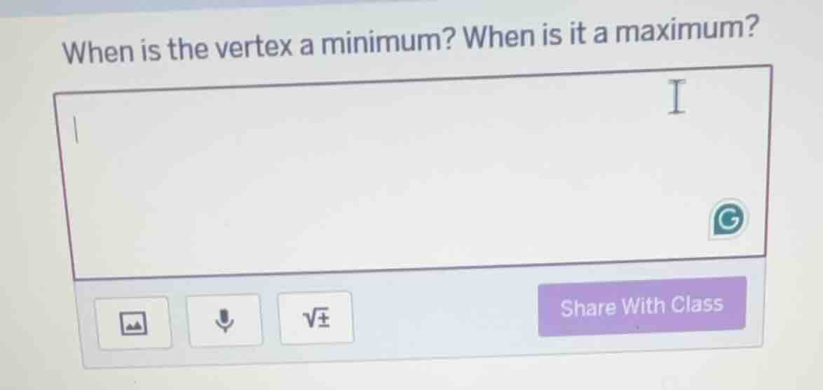 when is the vertex a minimum? when is it a maximum?