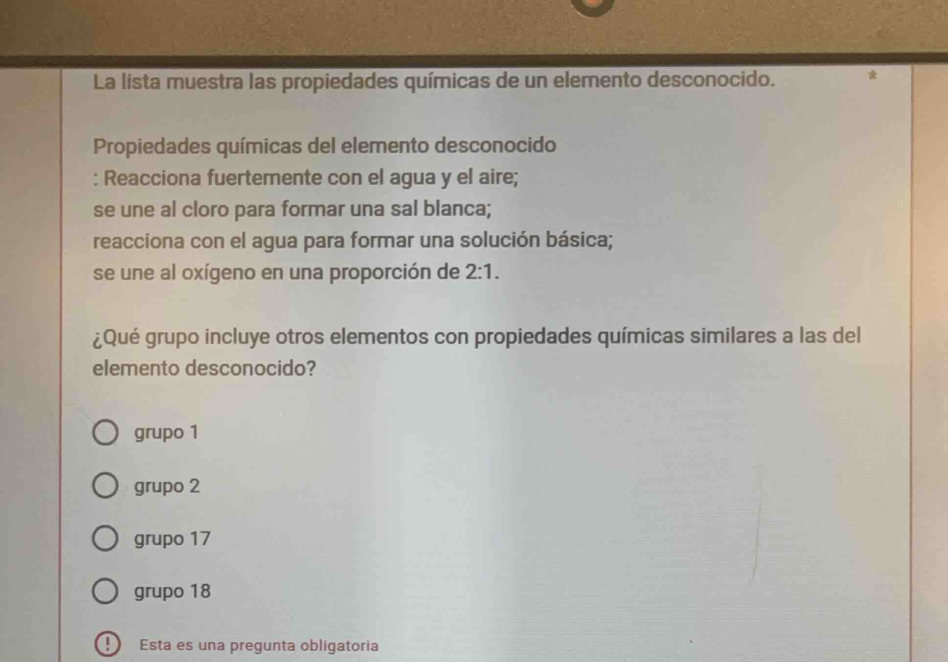 la lista muestra las propiedades químicas de un elemento desconocido. p…