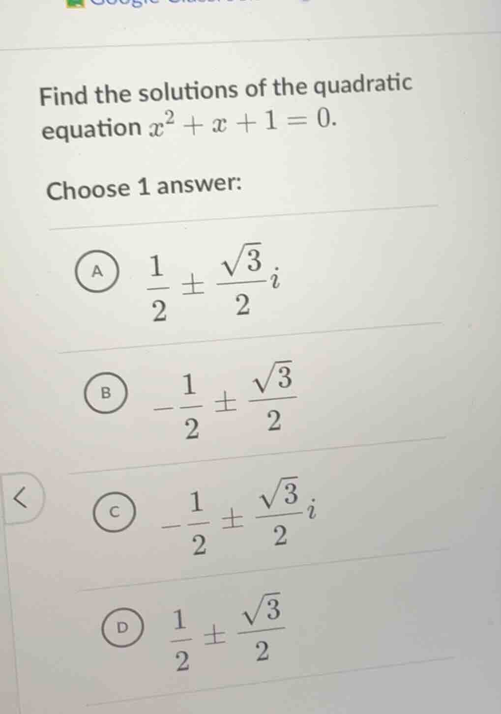 find the solutions of the quadratic equation $x^2 + x + 1 = 0$. choose …