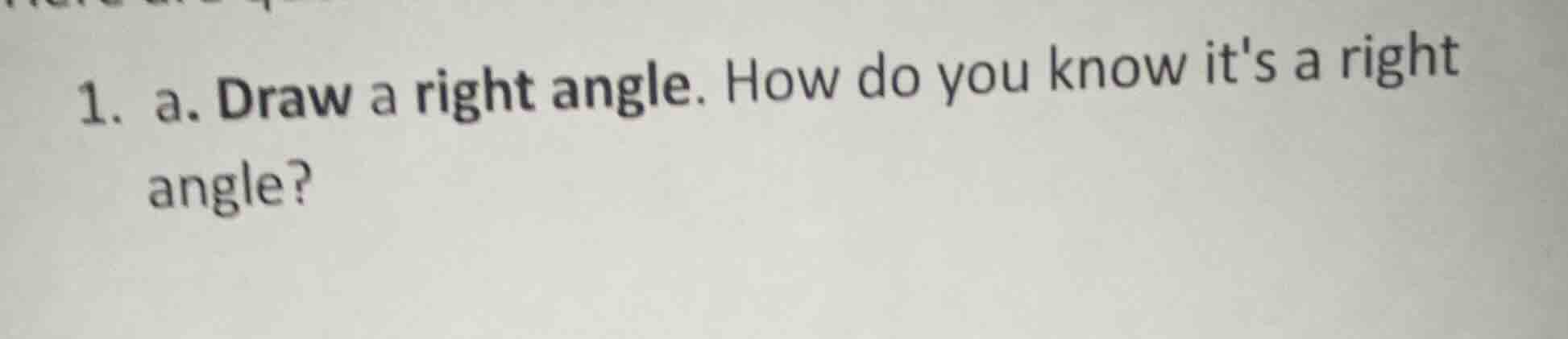 1. a. draw a right angle. how do you know its a right angle?