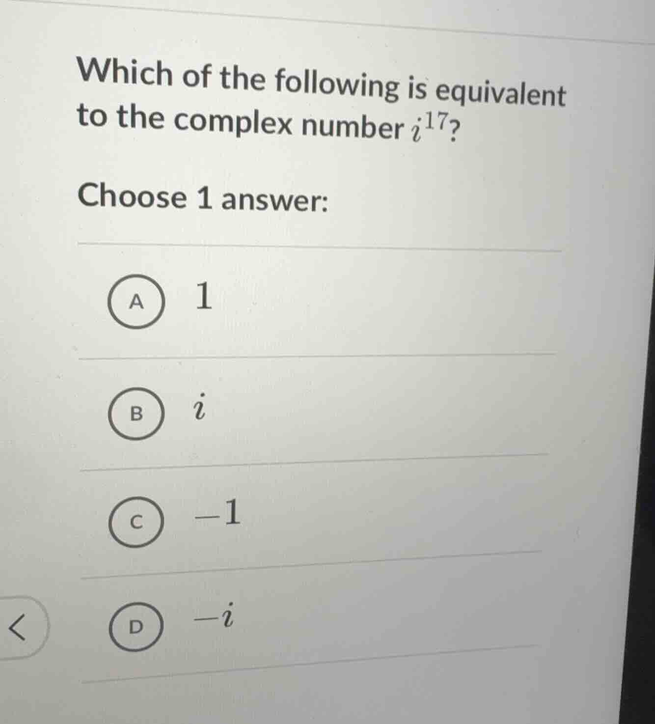 which of the following is equivalent to the complex number (i^{17})? ch…