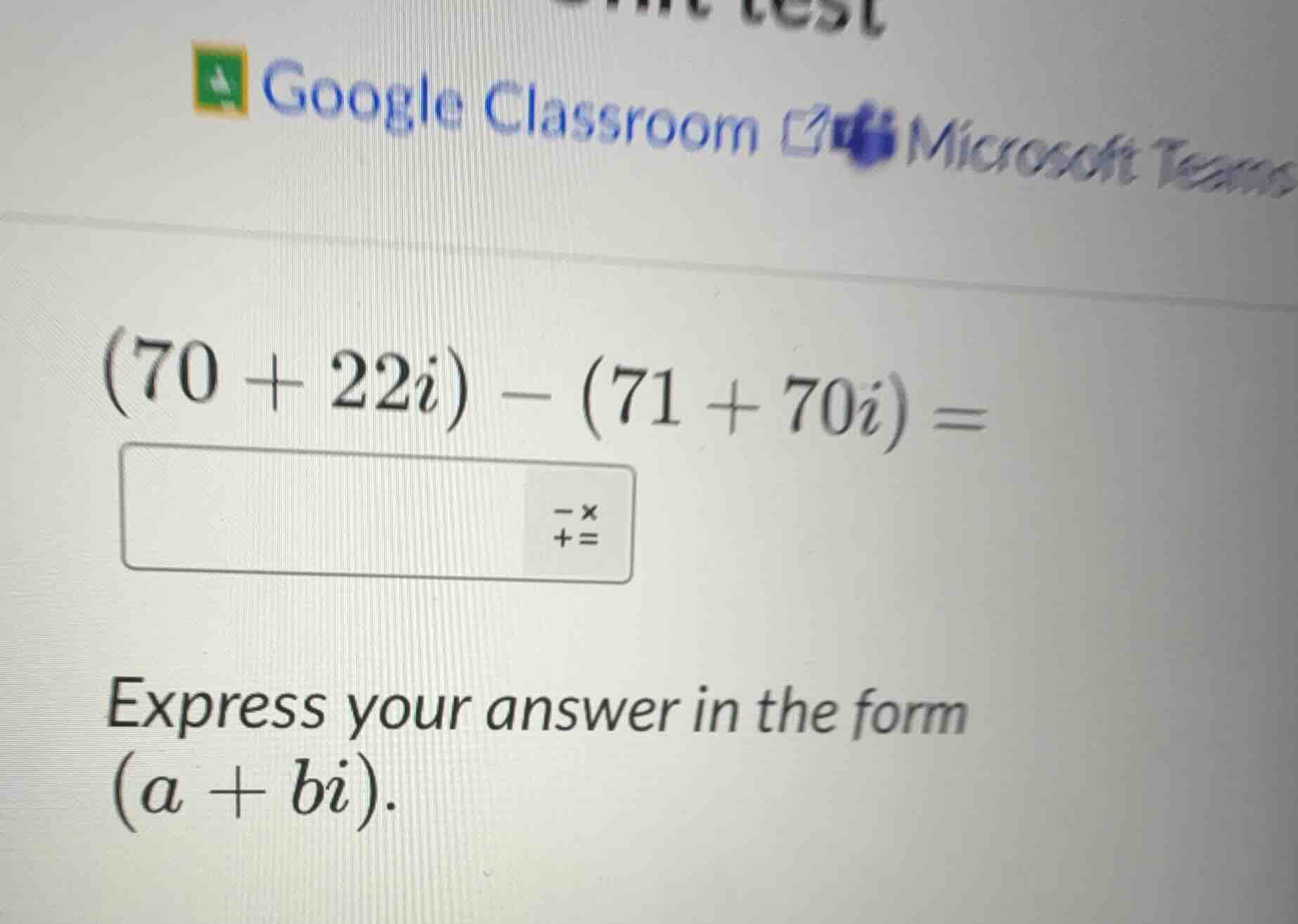 (70 + 22i) - (71 + 70i) = express your answer in the form (a + bi).