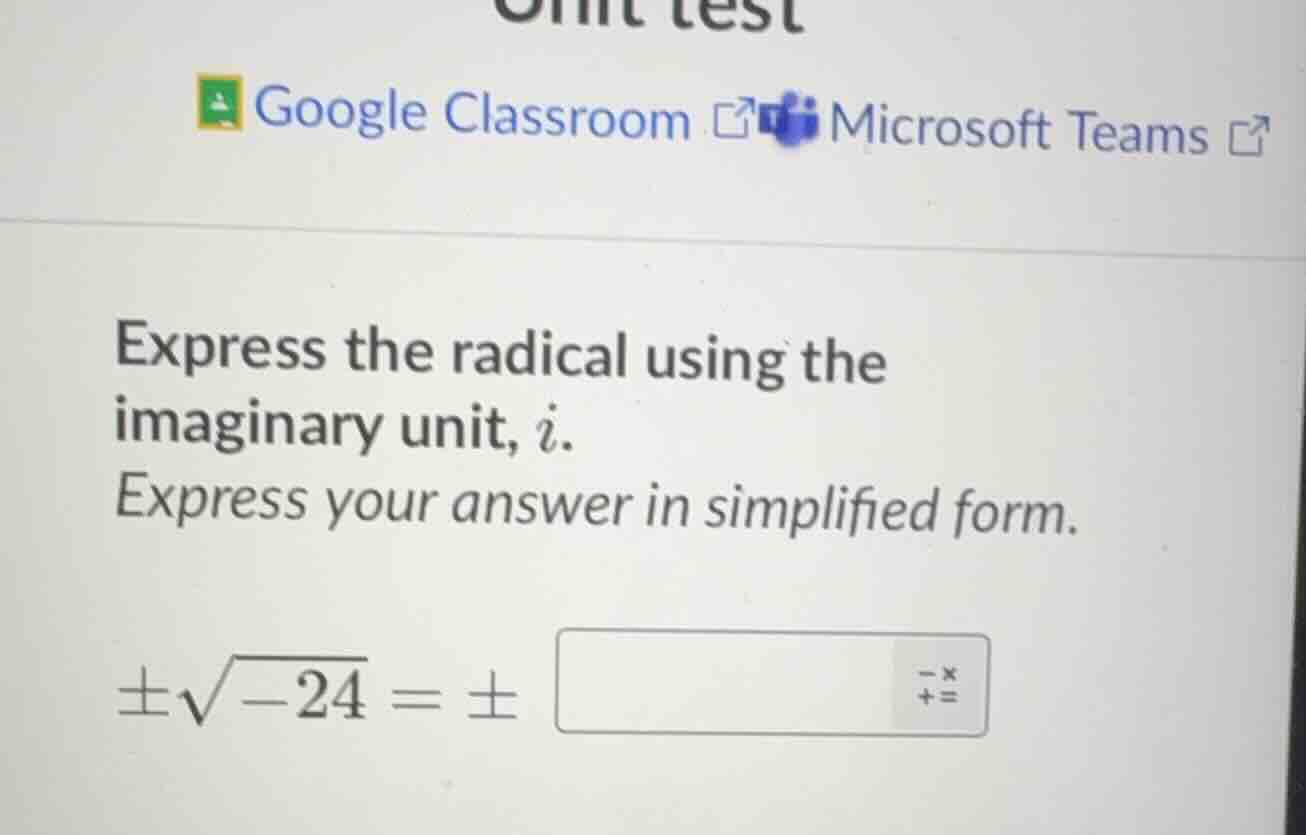express the radical using the imaginary unit, ( i ). express your answe…