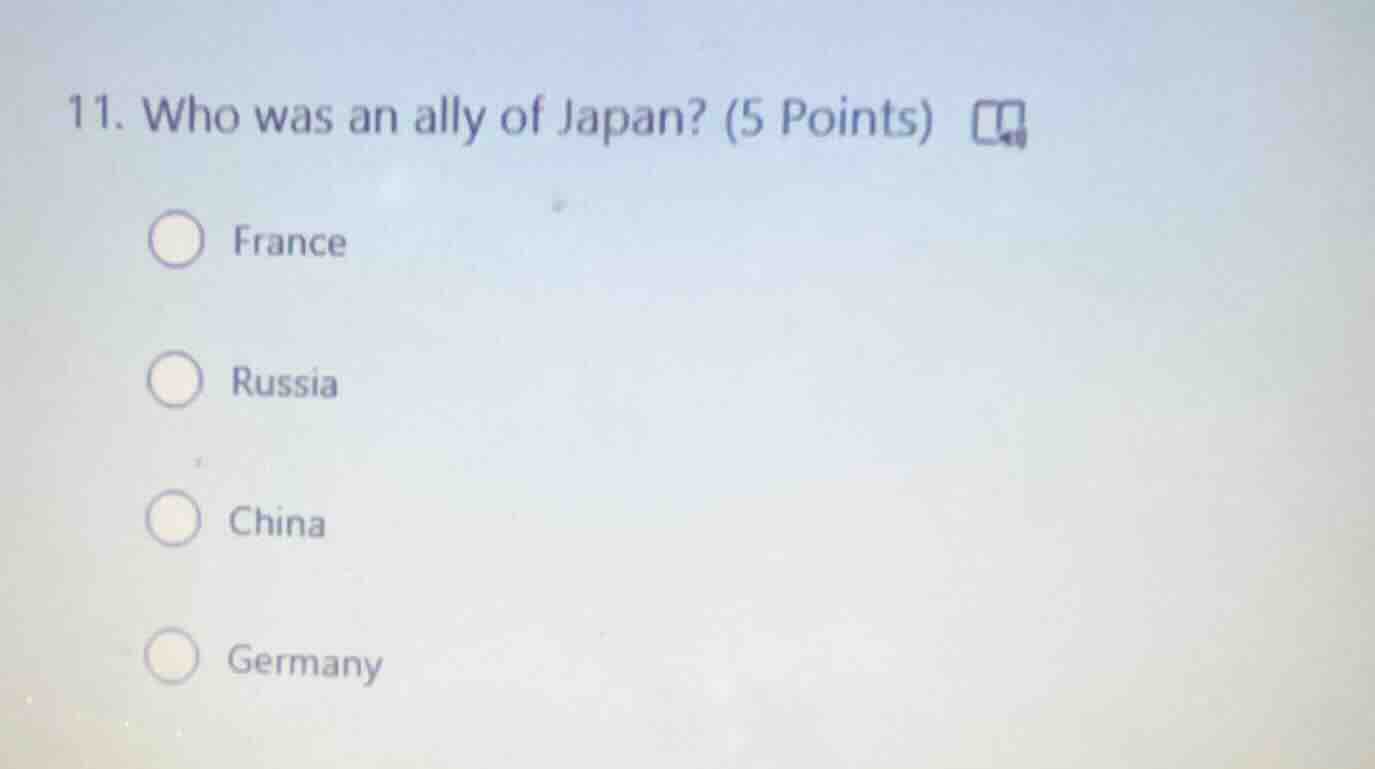 11. who was an ally of japan? (5 points) france russia china germany