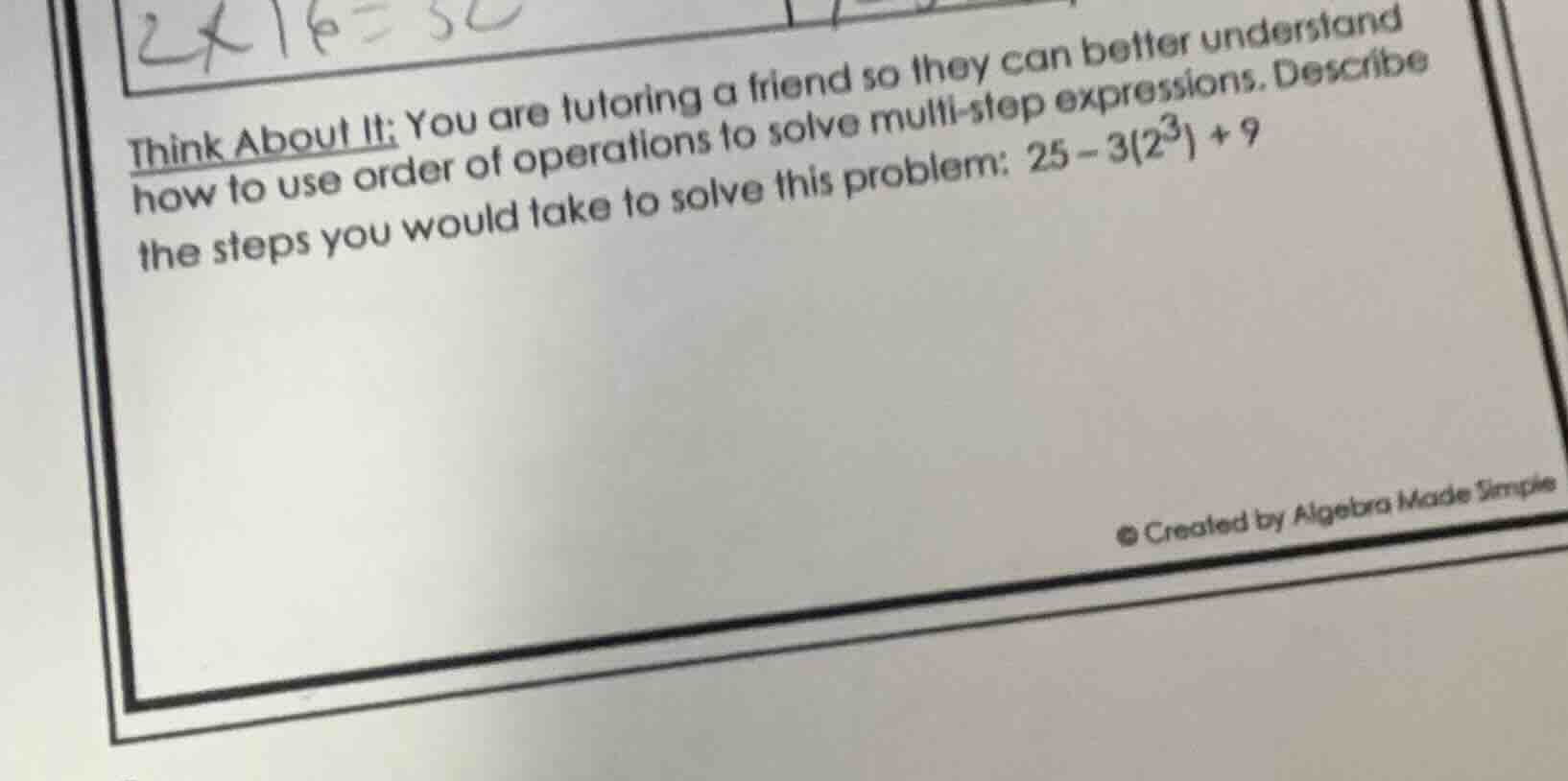 think about it: you are tutoring a friend so they can better understand…