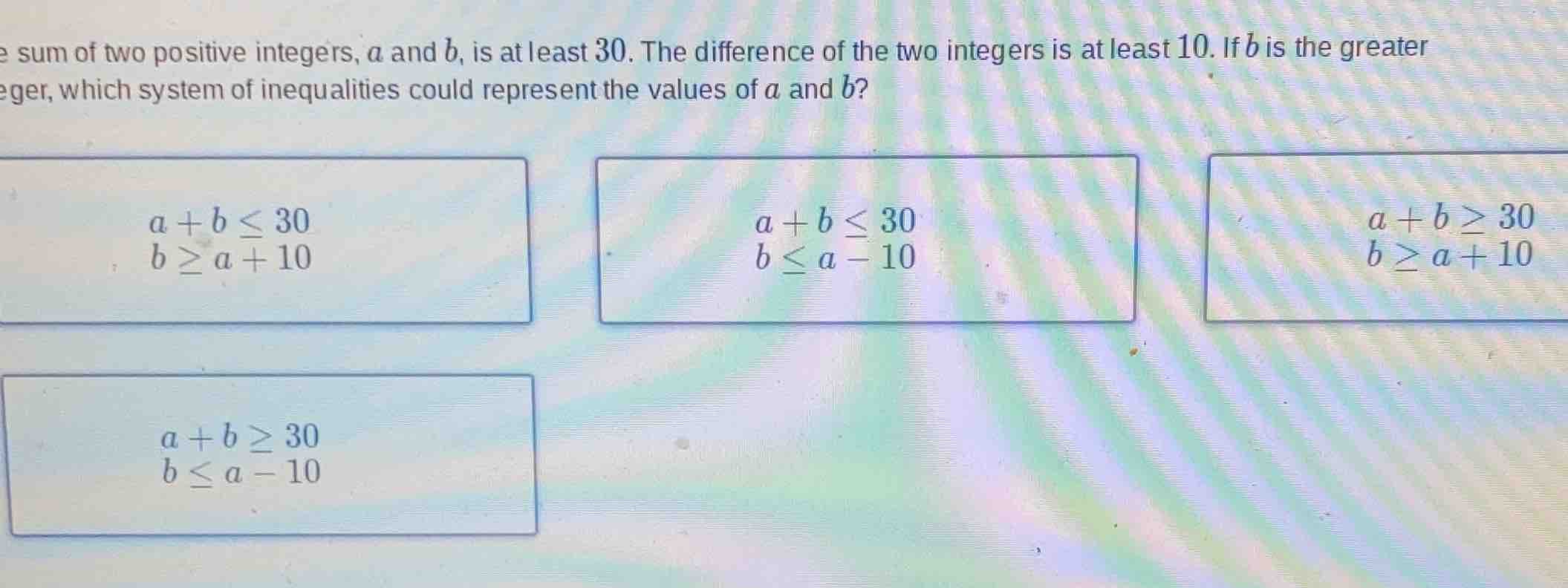 the sum of two positive integers, a and b, is at least 30. the differen…
