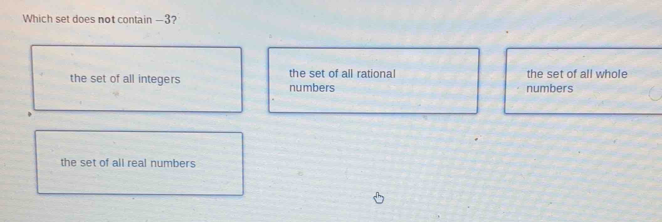 which set does not contain $-3$?\ the set of all integers\ the set of a…