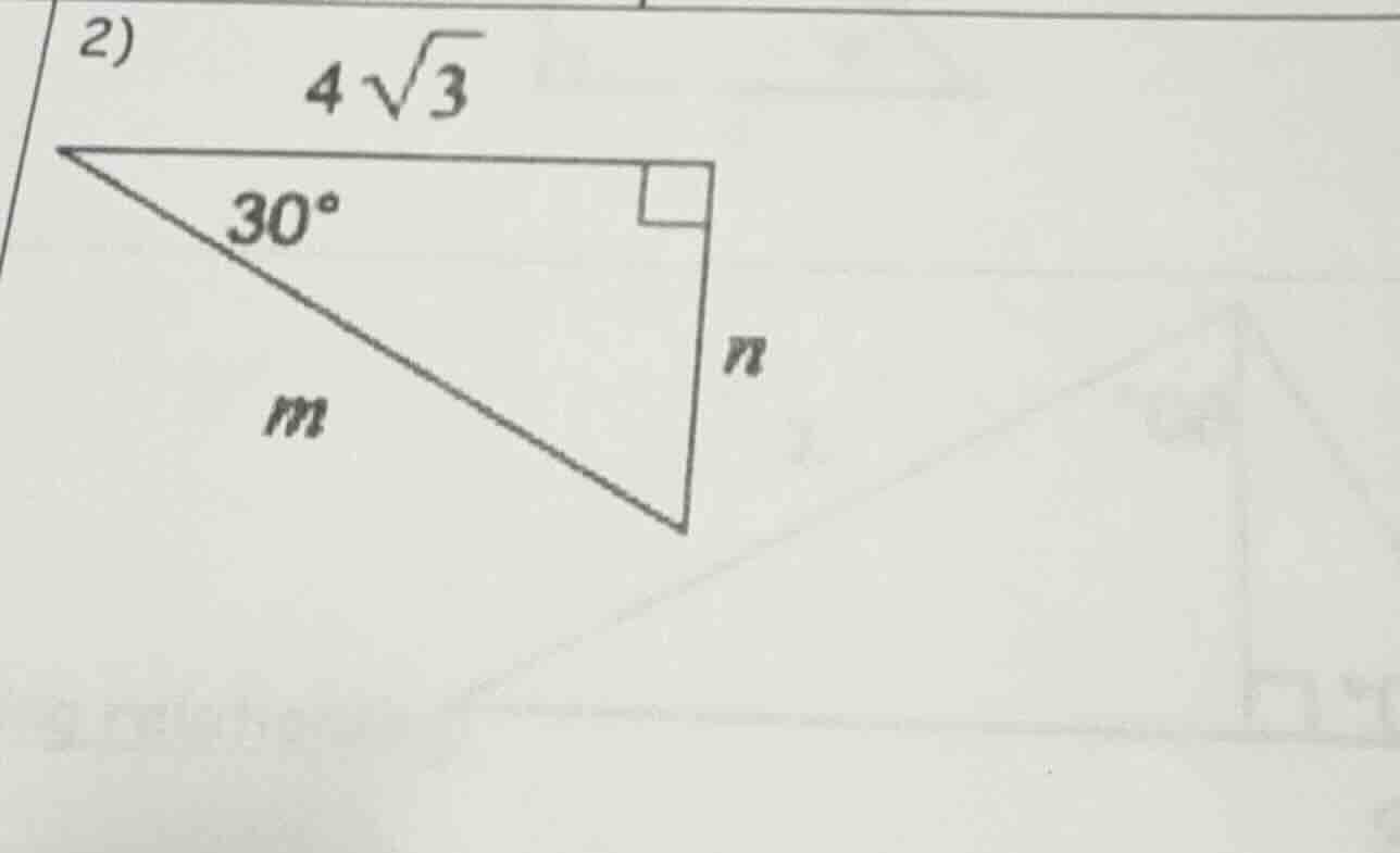 2) in a right triangle, one angle is 30°, the side adjacent to the 30° …
