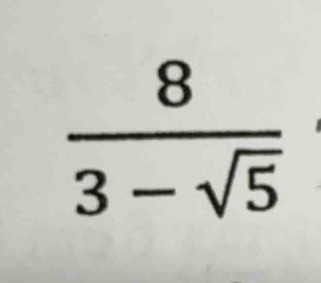 (\frac{8}{3 - sqrt{5}})