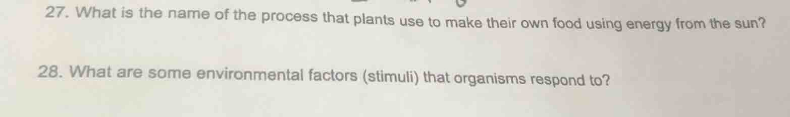 27. what is the name of the process that plants use to make their own f…