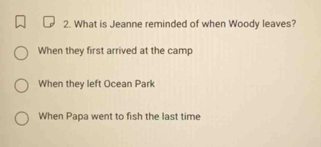 2. what is jeanne reminded of when woody leaves? when they first arrive…