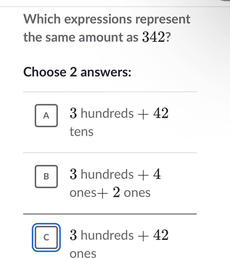 which expressions represent the same amount as 342? choose 2 answers: a…