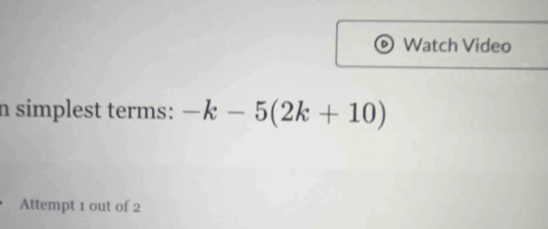 n simplest terms: $-k - 5(2k + 10)$