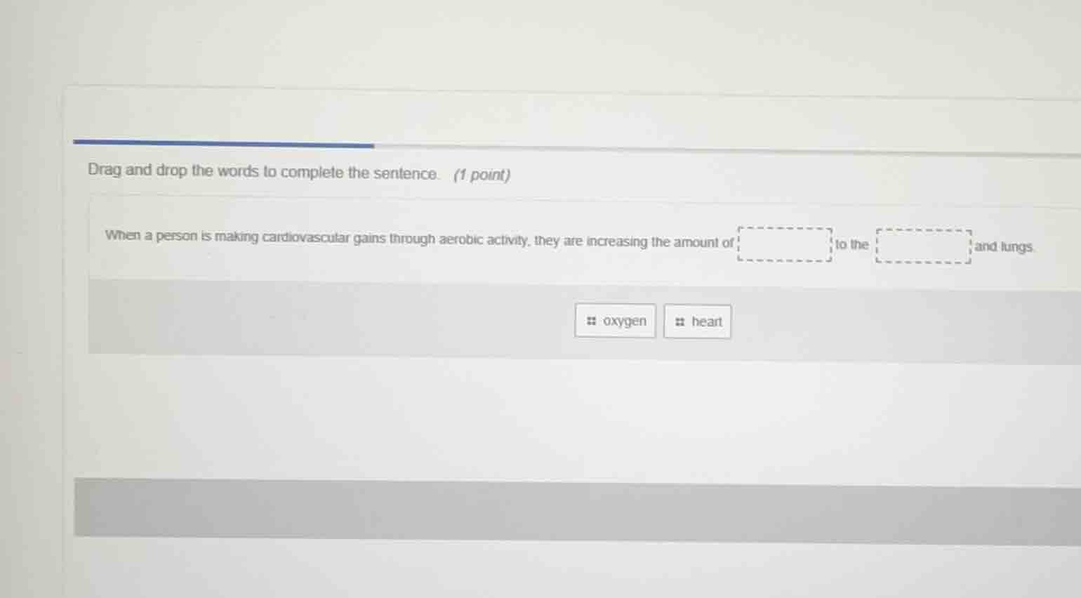 drag and drop the words to complete the sentence. (1 point) when a pers…