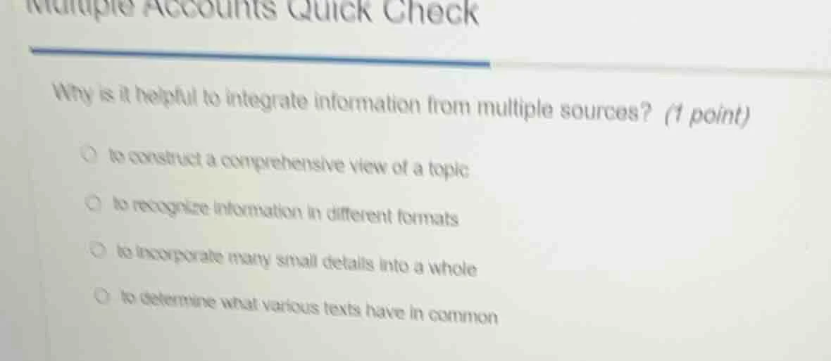 multiple accounts quick check why is it helpful to integrate informatio…