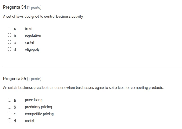 pregunta 54 (1 punto) a set of laws designed to control business activi…