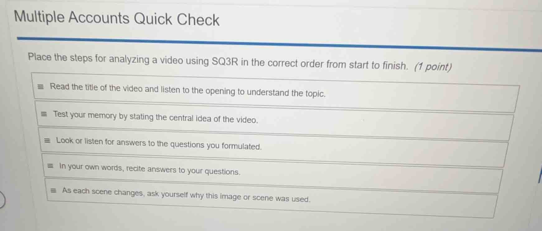 multiple accounts quick check place the steps for analyzing a video usi…