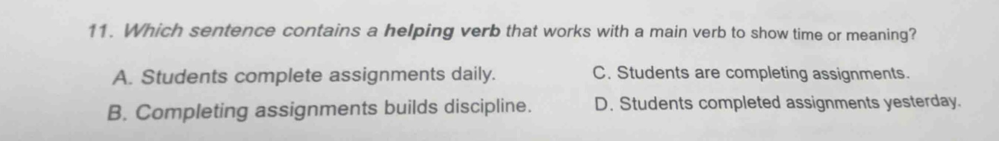 11. which sentence contains a helping verb that works with a main verb …