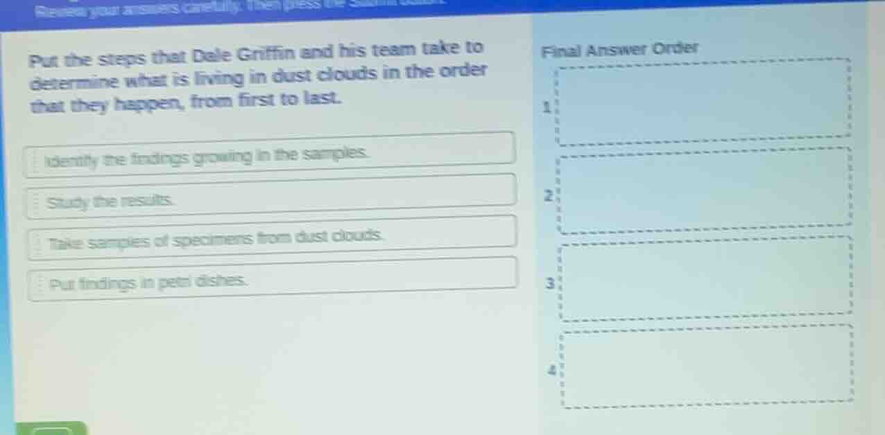 put the steps that dale griffin and his team take to determine what is …