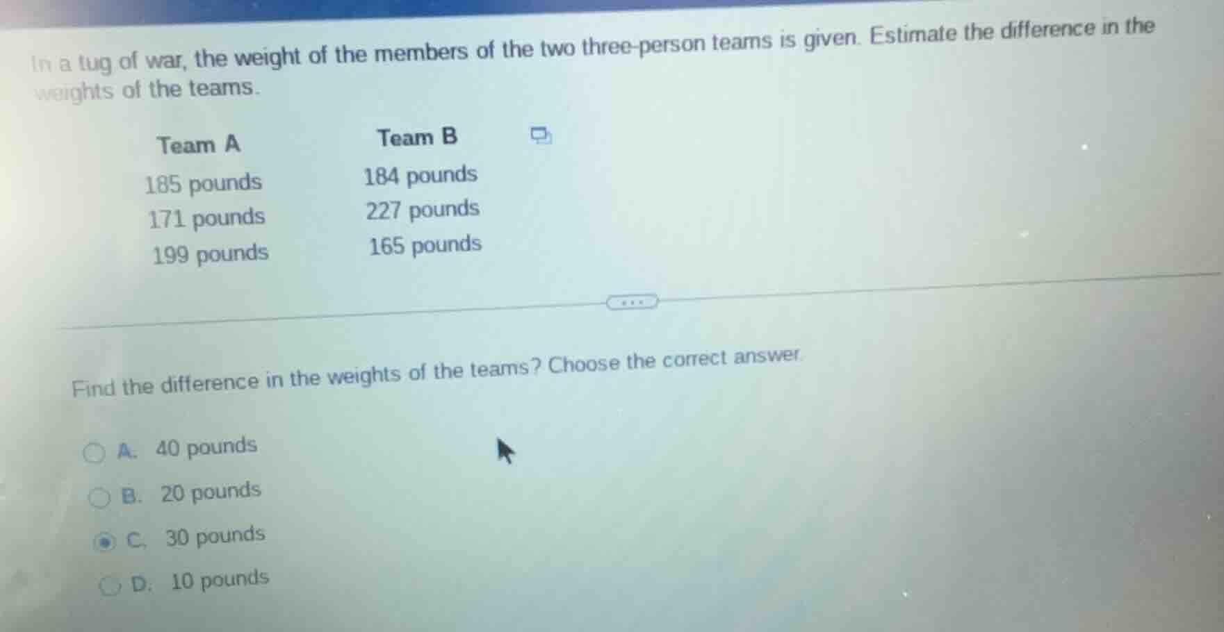 in a tug of war, the weight of the members of the two three - person te…