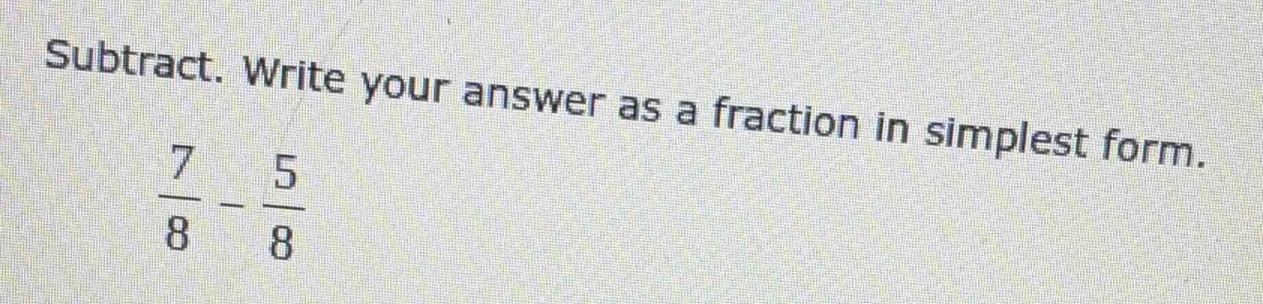 subtract. write your answer as a fraction in simplest form. \\(\frac{7}…