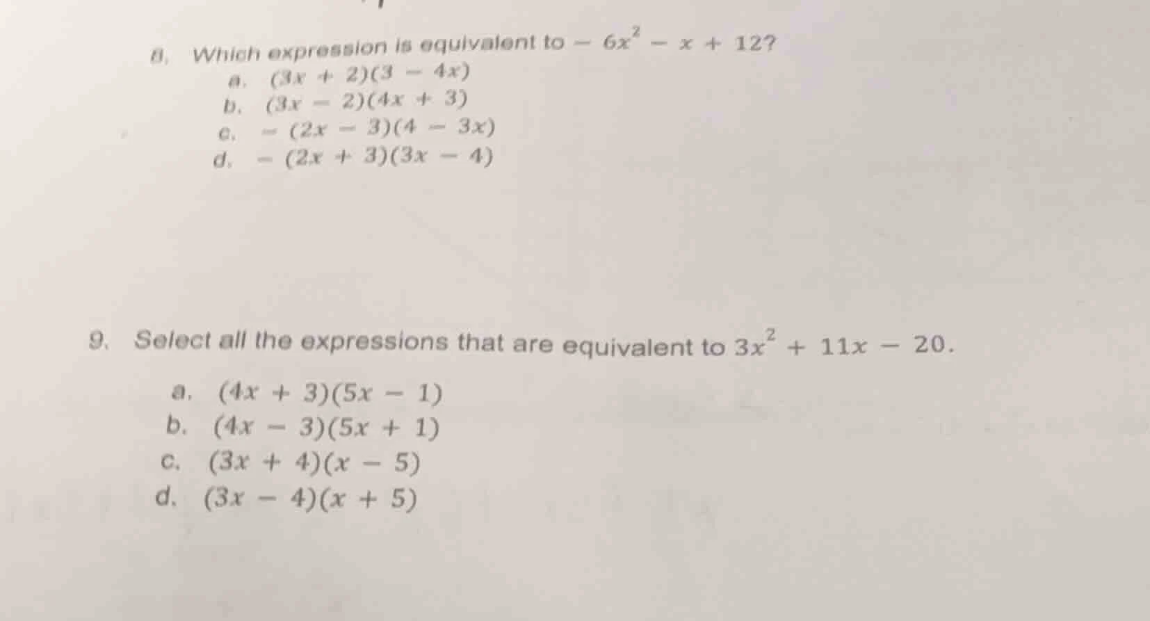 8. which expression is equivalent to $-6x^2 - x + 12$? a. $(3x + 2)(3 -…