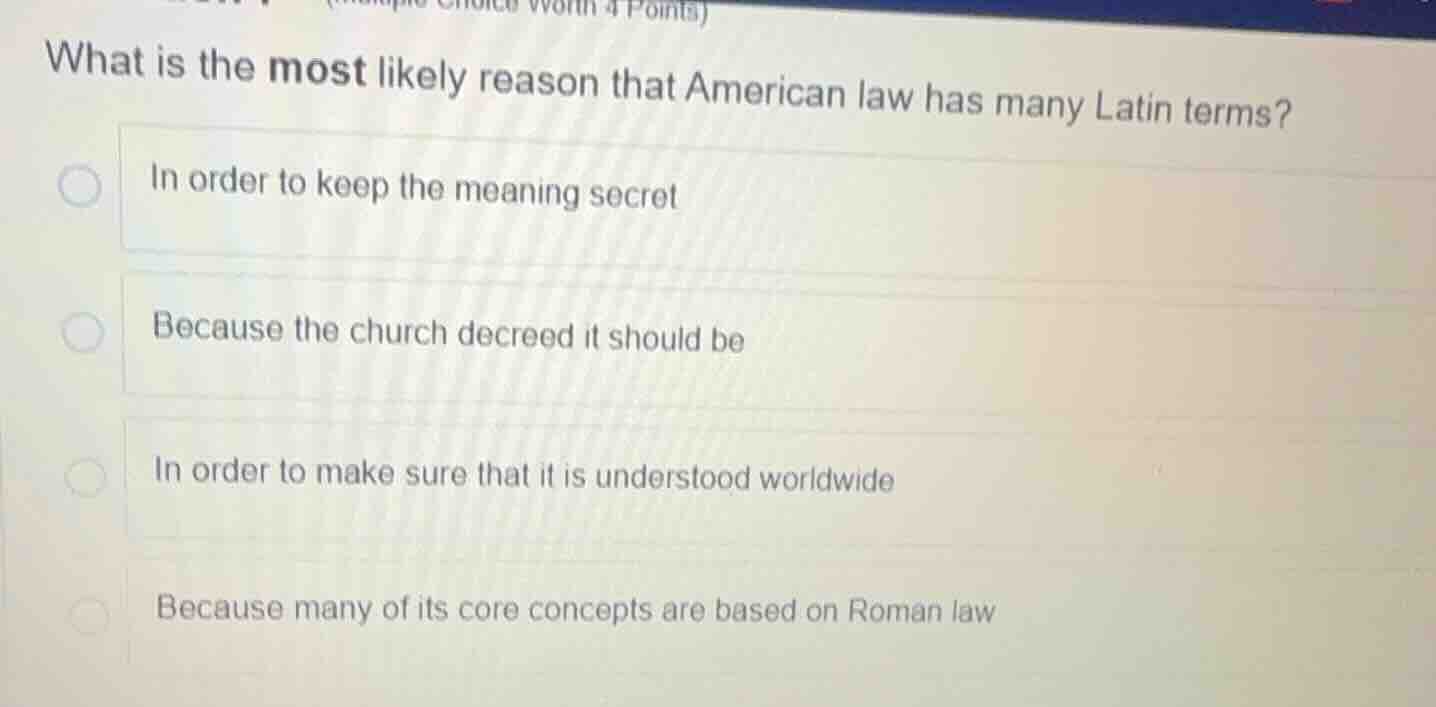 what is the most likely reason that american law has many latin terms? …