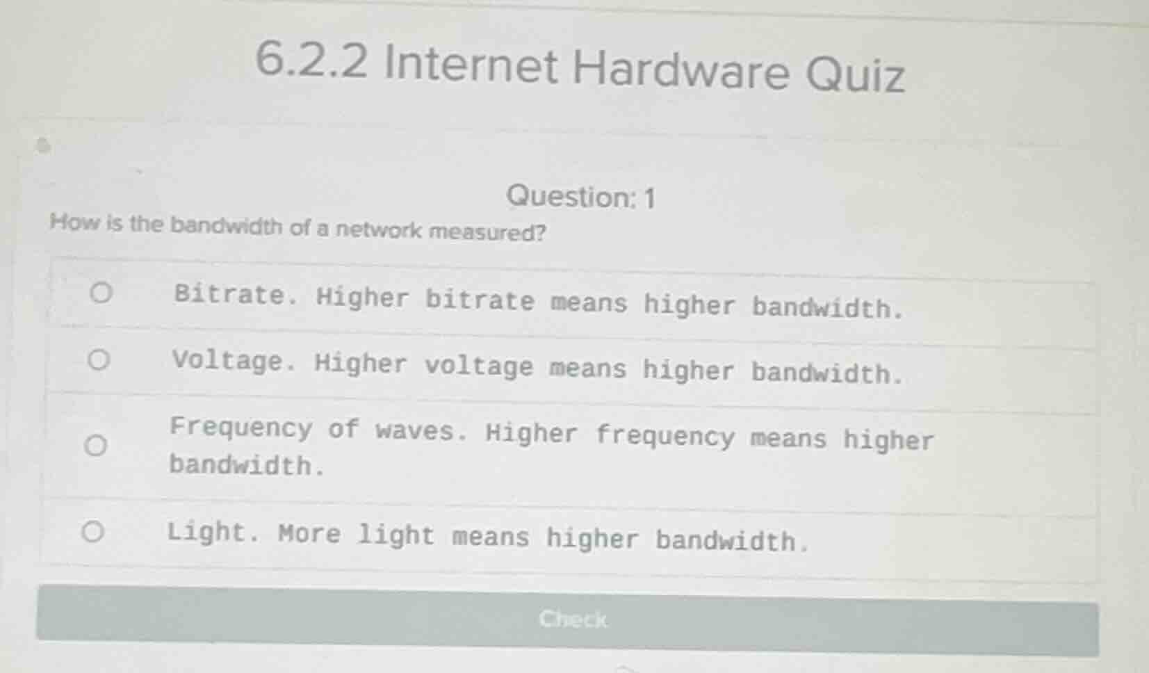 6.2.2 internet hardware quiz question: 1 how is the bandwidth of a netw…